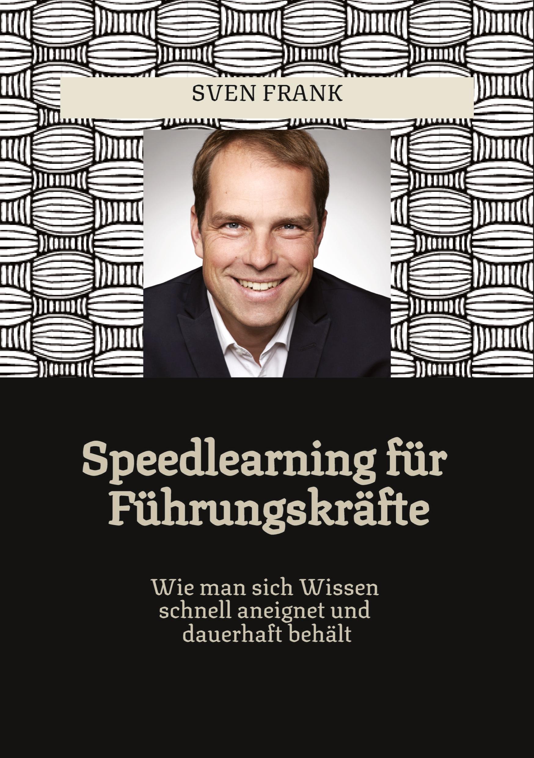 Cover: 9783384296887 | Speedlearning für Führungskräfte | Sven Frank | Taschenbuch | 404 S.