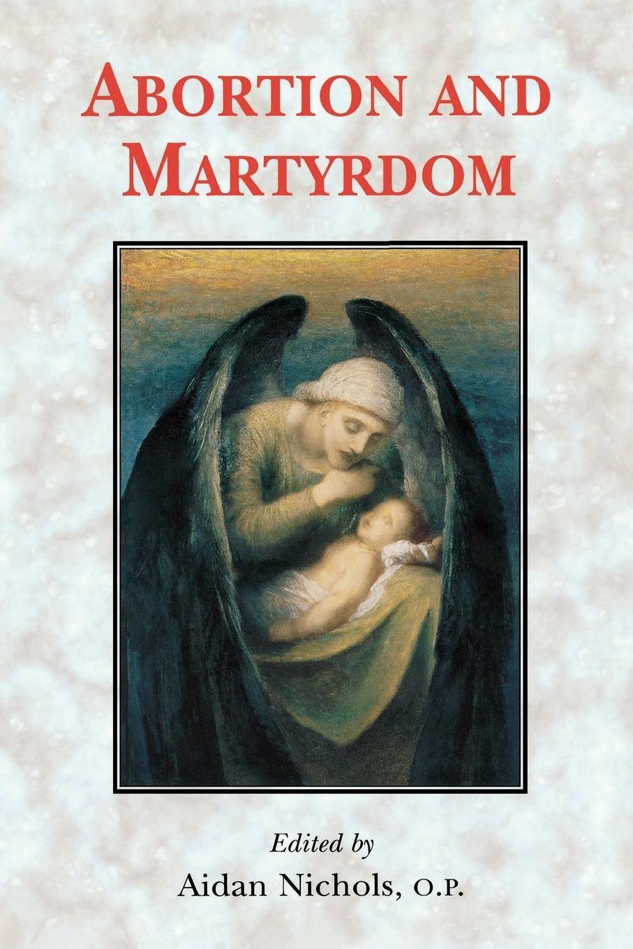 Cover: 9780852445433 | Abortion and Martyrdom | Peter Kwasniewski (u. a.) | Taschenbuch