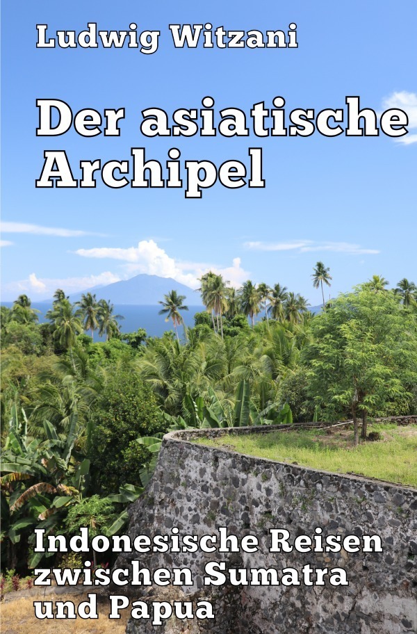 Cover: 9783746730424 | Der asiatische Archipel | Ludwig Witzani | Taschenbuch | 36 S. | 2018