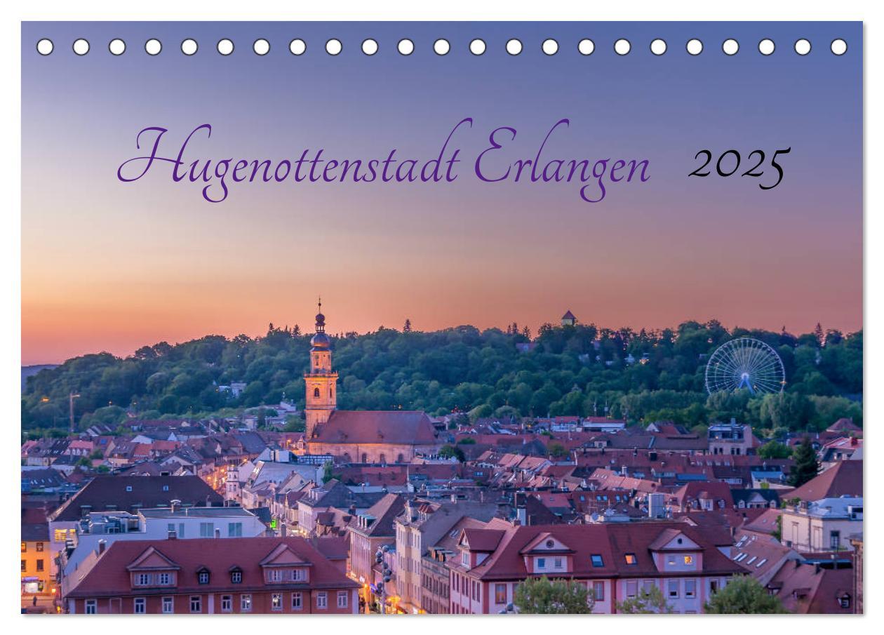 Cover: 9783435454044 | Hugenottenstadt Erlangen 2025 (Tischkalender 2025 DIN A5 quer),...