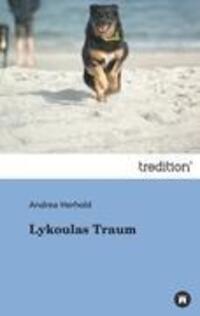 Cover: 9783842451582 | Lykoulas Traum | Andrea Herhold | Taschenbuch | Paperback | Deutsch