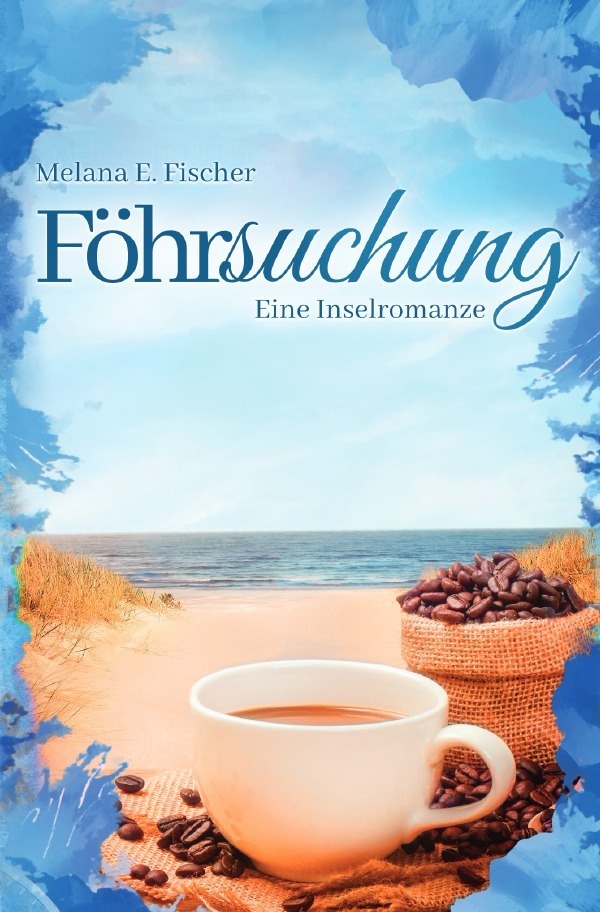 Cover: 9783752974409 | Föhrsuchung Eine Inselromanze | Melana E. Fischer | Taschenbuch | 2020