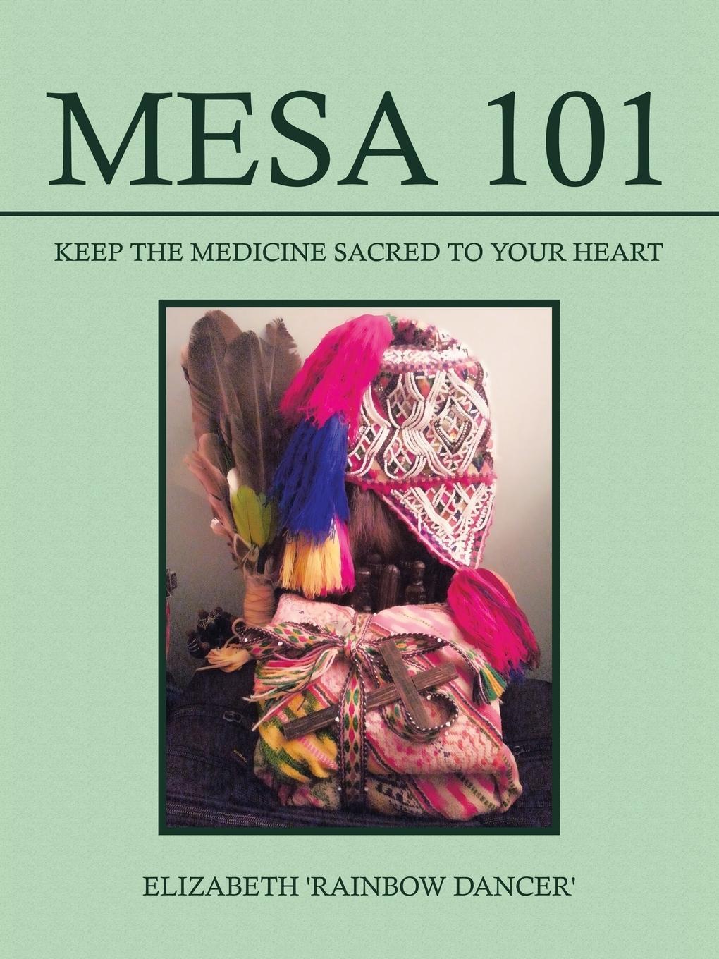 Cover: 9798765243404 | Mesa 101 ~ Keep the Medicine Sacred to your Heart | Dancer' | Buch