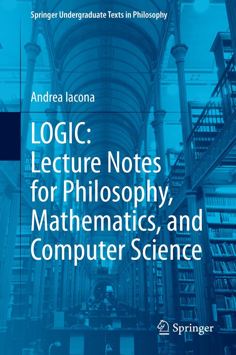 Cover: 9783030648107 | LOGIC: Lecture Notes for Philosophy, Mathematics, and Computer Science