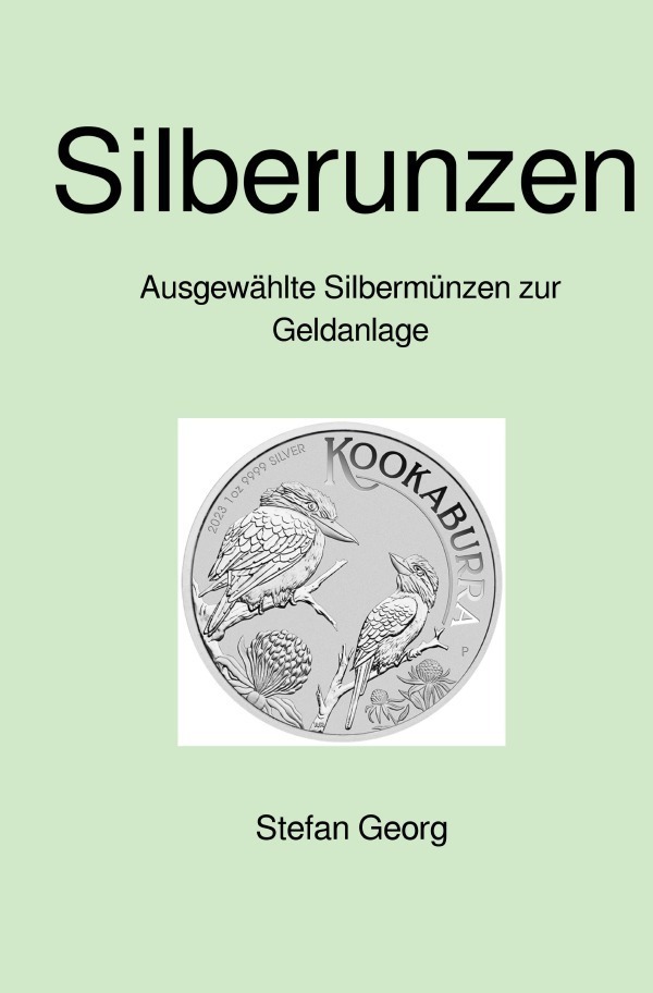 Cover: 9783757509453 | Silberunzen | Ausgewählte Silbermünzen zur Geldanlage. DE | Georg