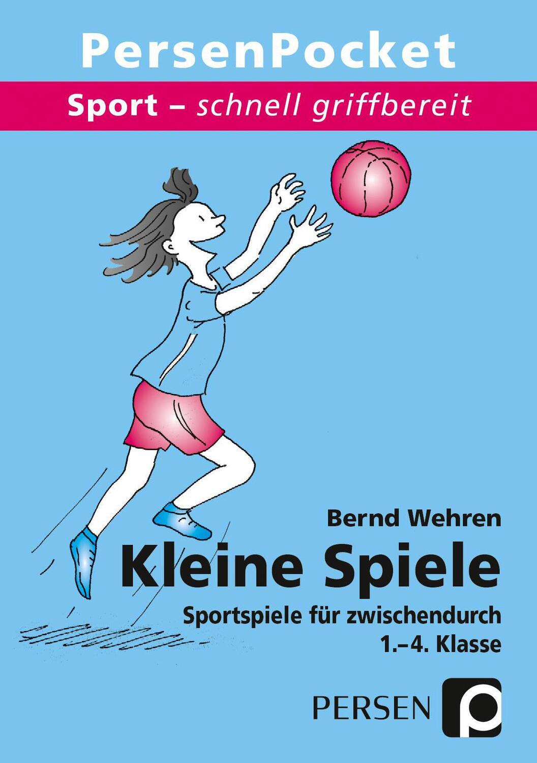 Cover: 9783834432476 | Kleine Spiele | Sportspiele für zwischendurch. 1.-4. Klasse | Wehren