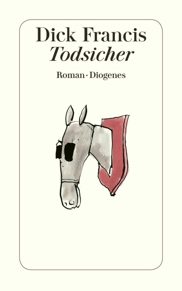 Cover: 9783257225396 | Todsicher | Roman | Dick Francis | Taschenbuch | Deutsch | 1993
