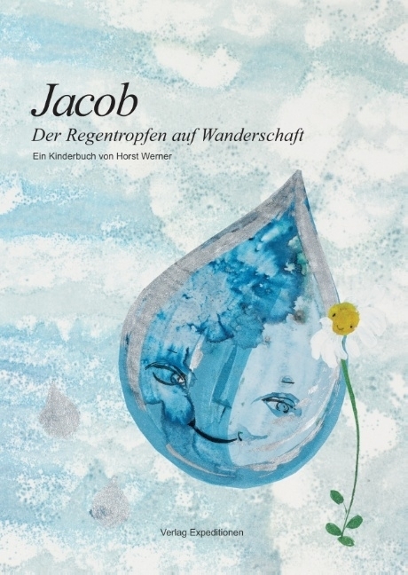 Cover: 9783943863727 | Jakob - Der Regentropfen auf Wanderschaft | Ein Kinderbuch | Werner