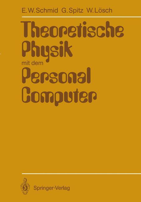 Cover: 9783540183105 | Theoretische Physik mit dem Personal Computer | Schmid (u. a.) | Buch