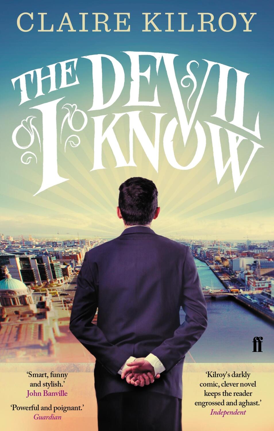 Cover: 9780571283439 | The Devil I Know | Claire Kilroy | Taschenbuch | Englisch | 2013