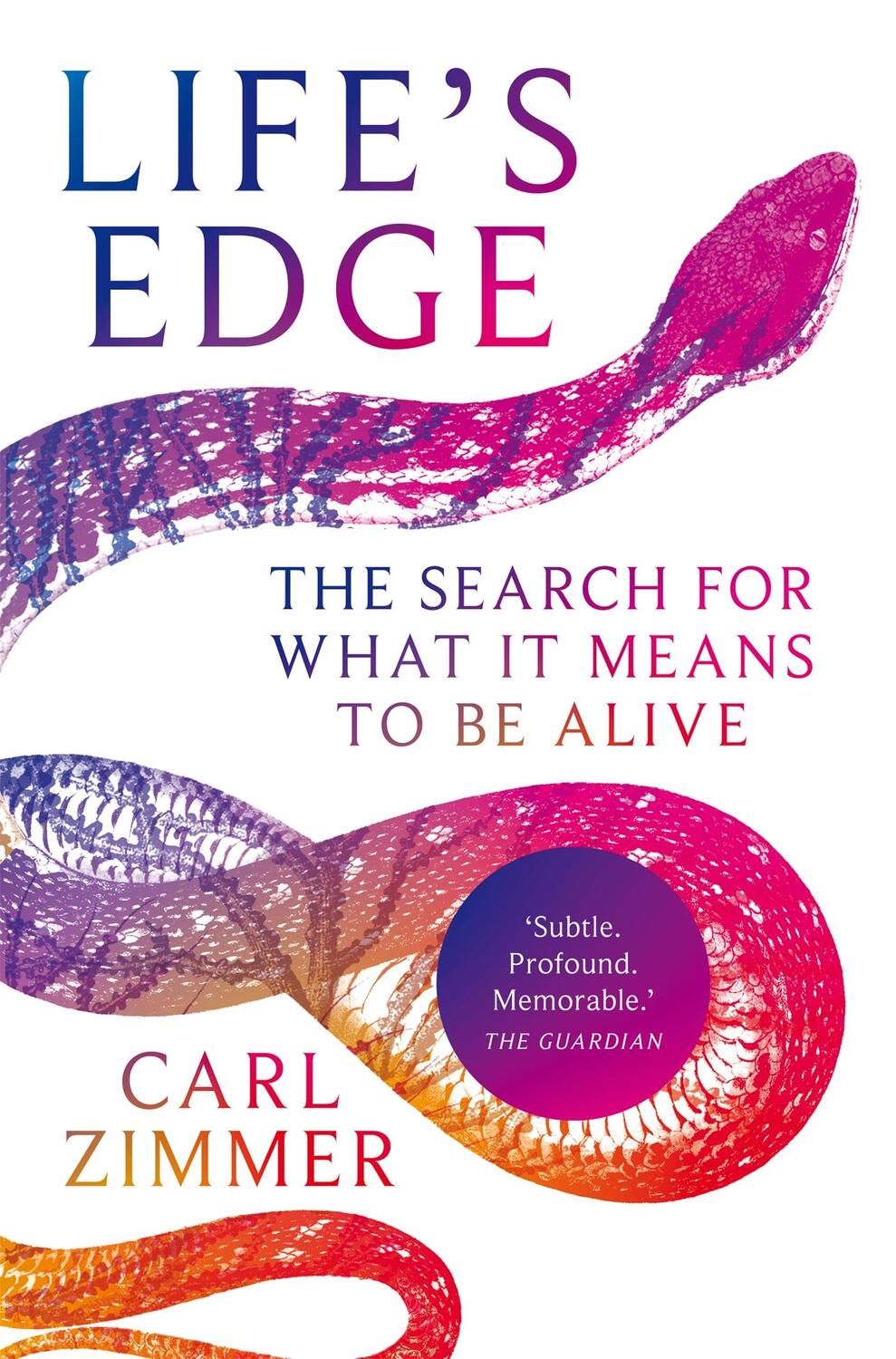 Cover: 9781529069433 | Life's Edge | The Search for What It Means to Be Alive | Carl Zimmer
