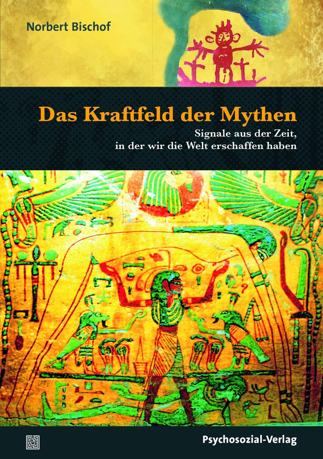 Cover: 9783837929560 | Das Kraftfeld der Mythen | Norbert Bischof | Taschenbuch | Deutsch
