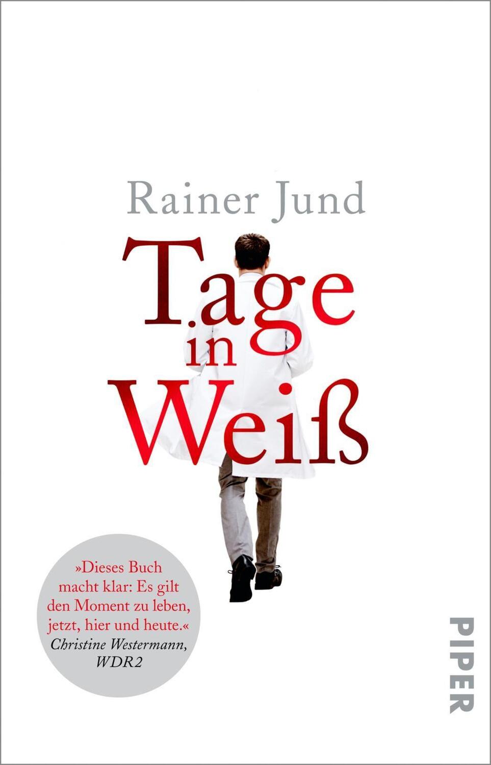 Cover: 9783492316804 | Tage in Weiß | Rainer Jund | Taschenbuch | Deutsch | 2021 | Piper