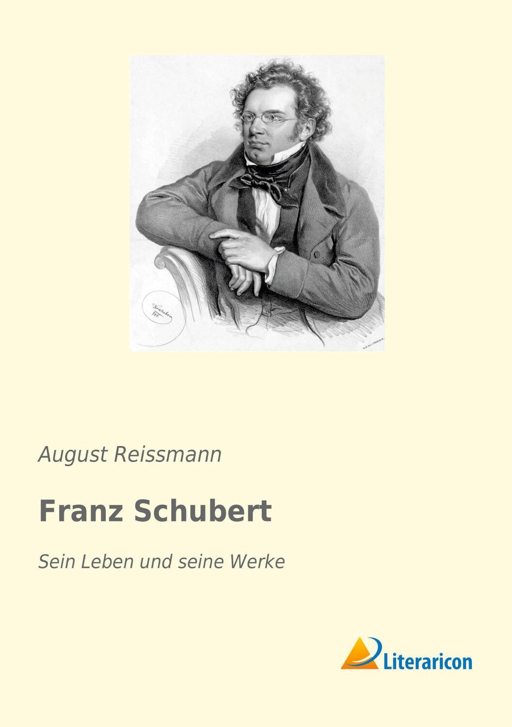 Cover: 9783965061309 | Franz Schubert | Sein Leben und seine Werke | August Reissmann | Buch