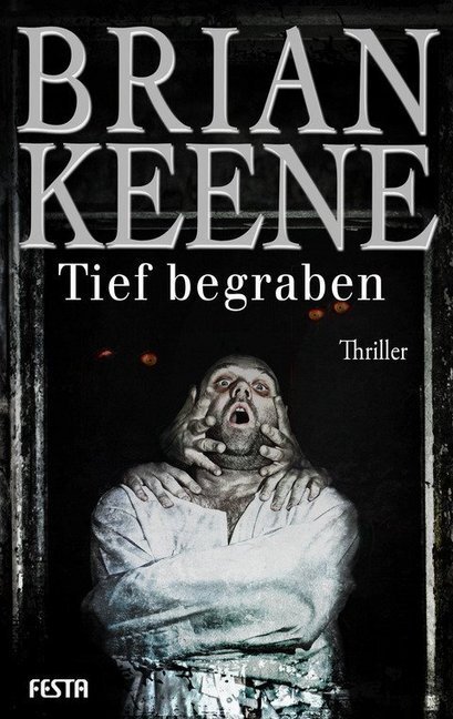 Cover: 9783865523129 | Tief begraben | Thriller | Brian Keene | Taschenbuch | 315 S. | 2014