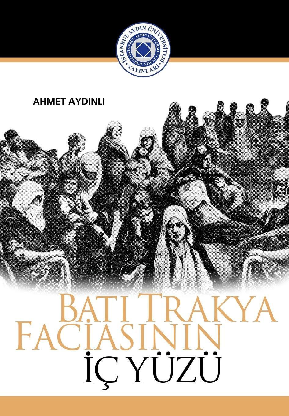 Cover: 9781642261899 | Bati Trakya faciasinin iç yuzu | Ahmet Aydinli | Taschenbuch | 2019