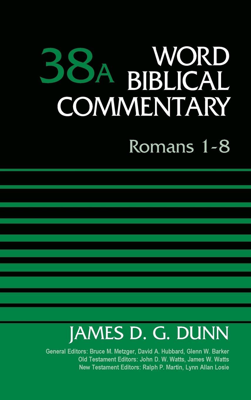 Cover: 9780310521822 | Romans 1-8, Volume 38A | James D. G. Dunn | Buch | Englisch | 2015
