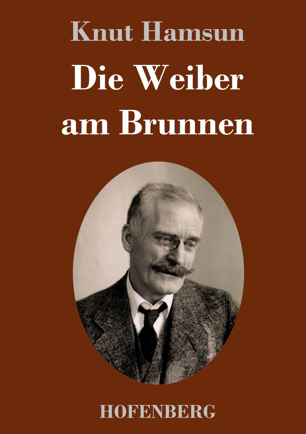Cover: 9783743746176 | Die Weiber am Brunnen | Roman | Knut Hamsun | Buch | 372 S. | Deutsch