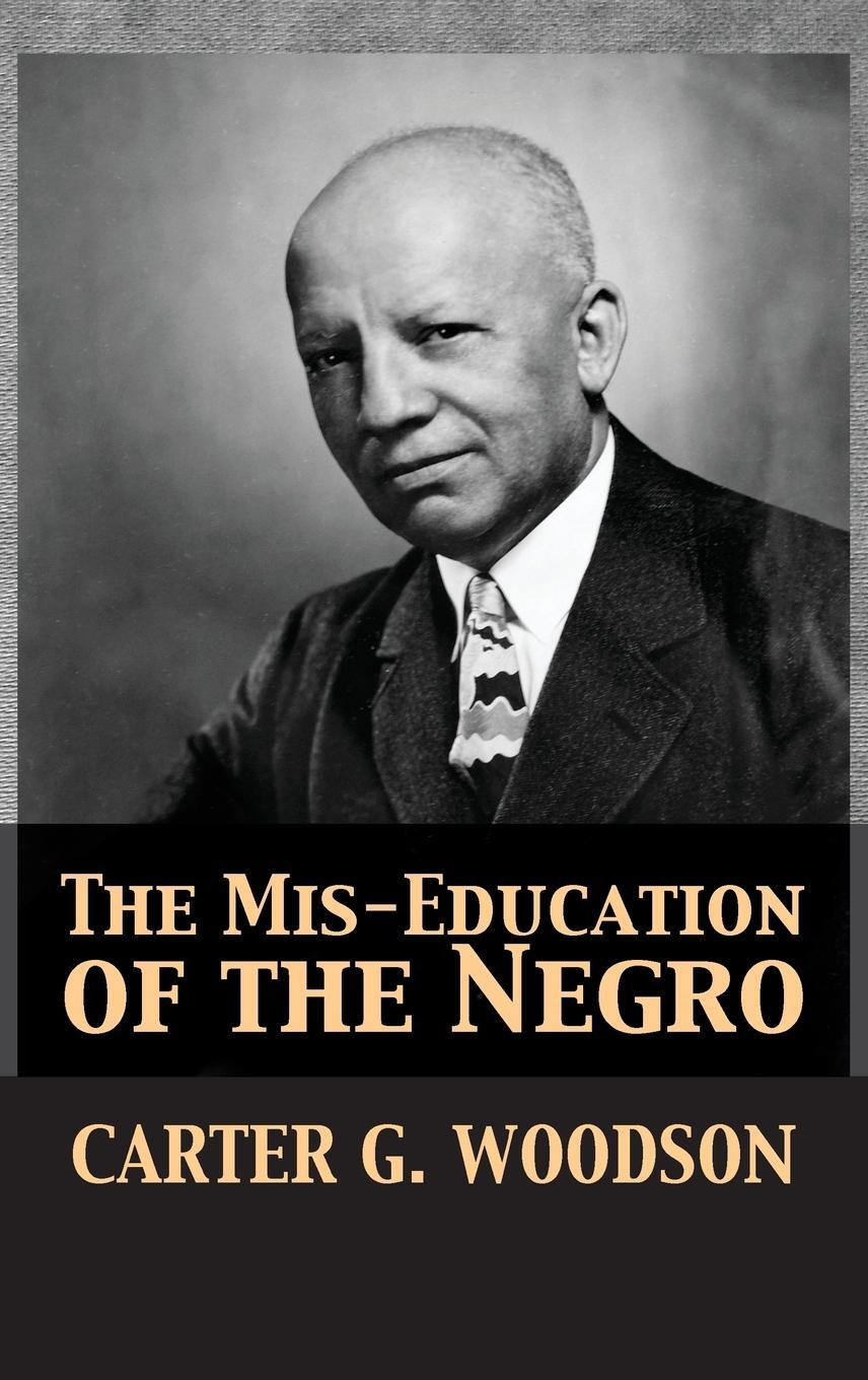 Cover: 9781680920673 | The Mis-Education of the Negro | Carter Godwin Woodson | Buch | 2017