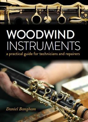 Cover: 9780719840296 | Woodwind Instruments | A practical guide for Technicians and Repairers
