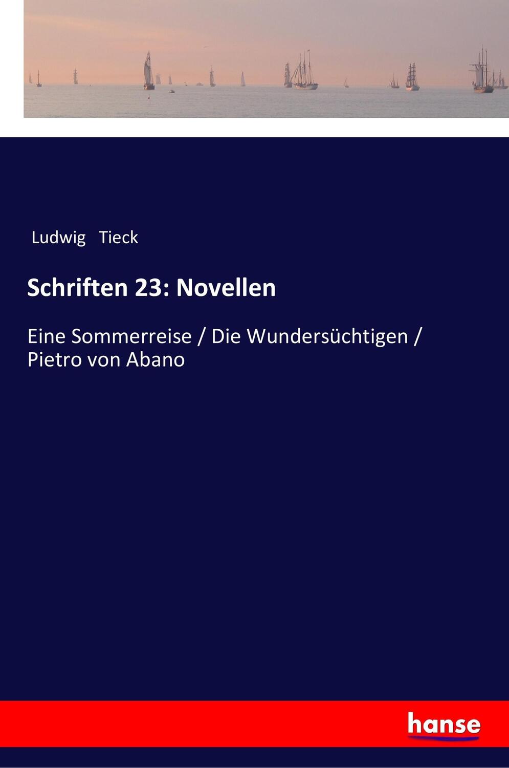 Cover: 9783337362218 | Schriften 23: Novellen | Ludwig Tieck | Taschenbuch | Paperback | 2017