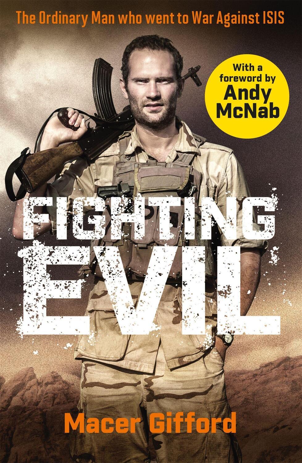 Cover: 9781409195702 | Fighting Evil | The Ordinary Man who went to War Against ISIS | Buch
