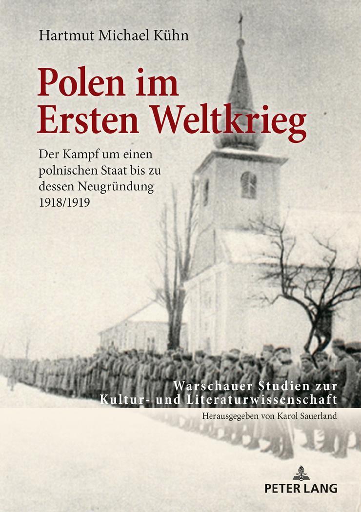 Cover: 9783631765302 | Polen im Ersten Weltkrieg | Hartmut Michael Kühn | Buch | Deutsch