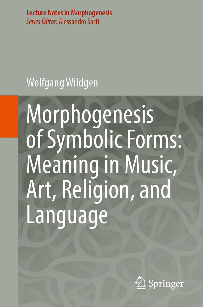 Cover: 9783031256509 | Morphogenesis of Symbolic Forms: Meaning in Music, Art, Religion,...