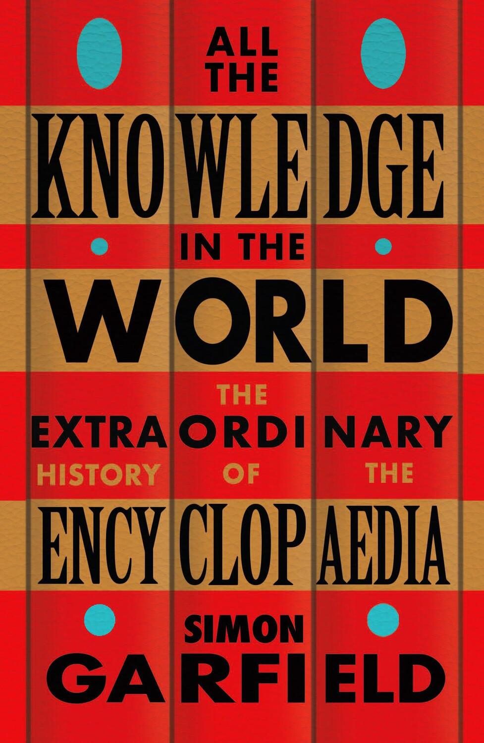 Cover: 9781474610797 | All the Knowledge in the World | Simon Garfield | Taschenbuch | 400 S.