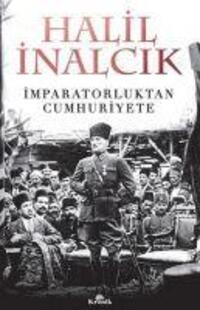 Cover: 9789752430860 | Imparatorluktan Cumhuriyete | Halil Inalcik | Taschenbuch | Türkisch
