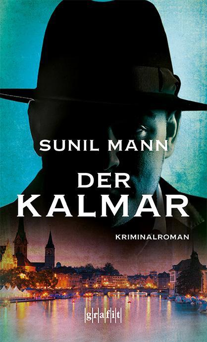 Cover: 9783894257958 | Der Kalmar | Kriminalroman | Sunil Mann | Taschenbuch | Deutsch | 2022