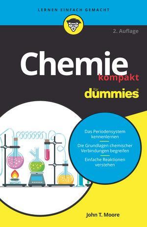Cover: 9783527717453 | Chemie kompakt für Dummies | John T. Moore | Taschenbuch | für Dummies