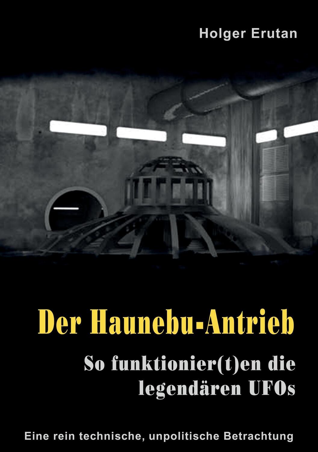 Cover: 9783744873871 | Der Haunebu Antrieb | So funktionier(t)en die legendären UFOs | Erutan