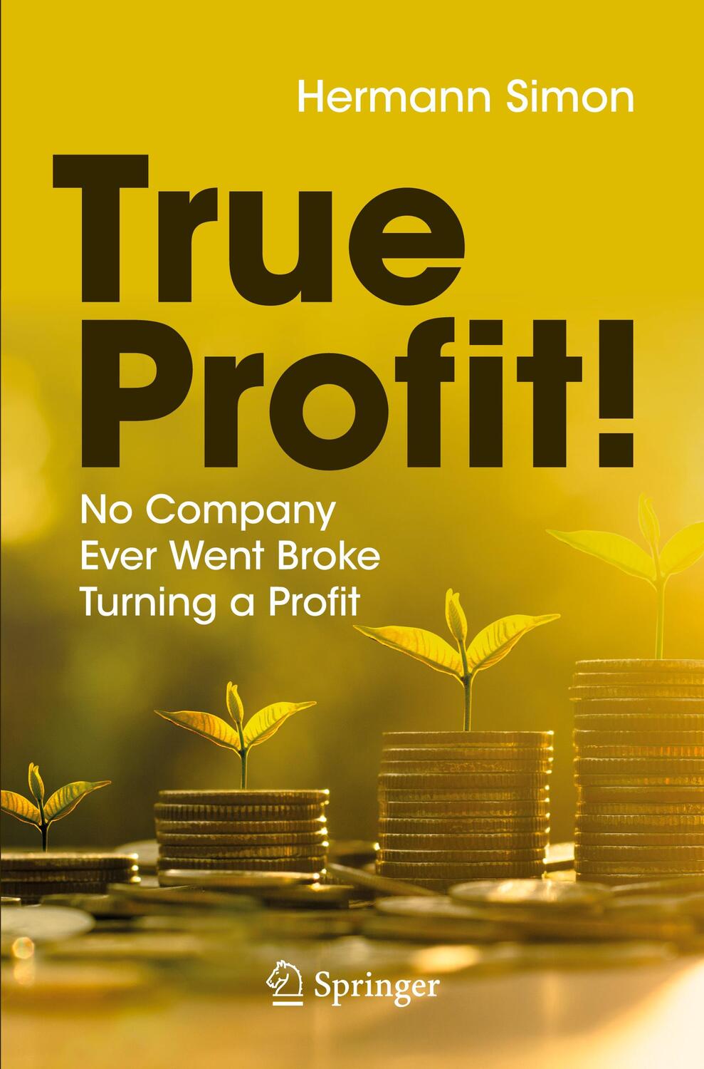 Cover: 9783030767013 | True Profit! | No Company Ever Went Broke Turning a Profit | Simon
