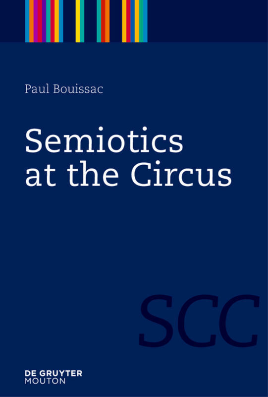 Cover: 9783110218305 | Semiotics at the Circus | Paul Bouissac | Taschenbuch | IX | Englisch