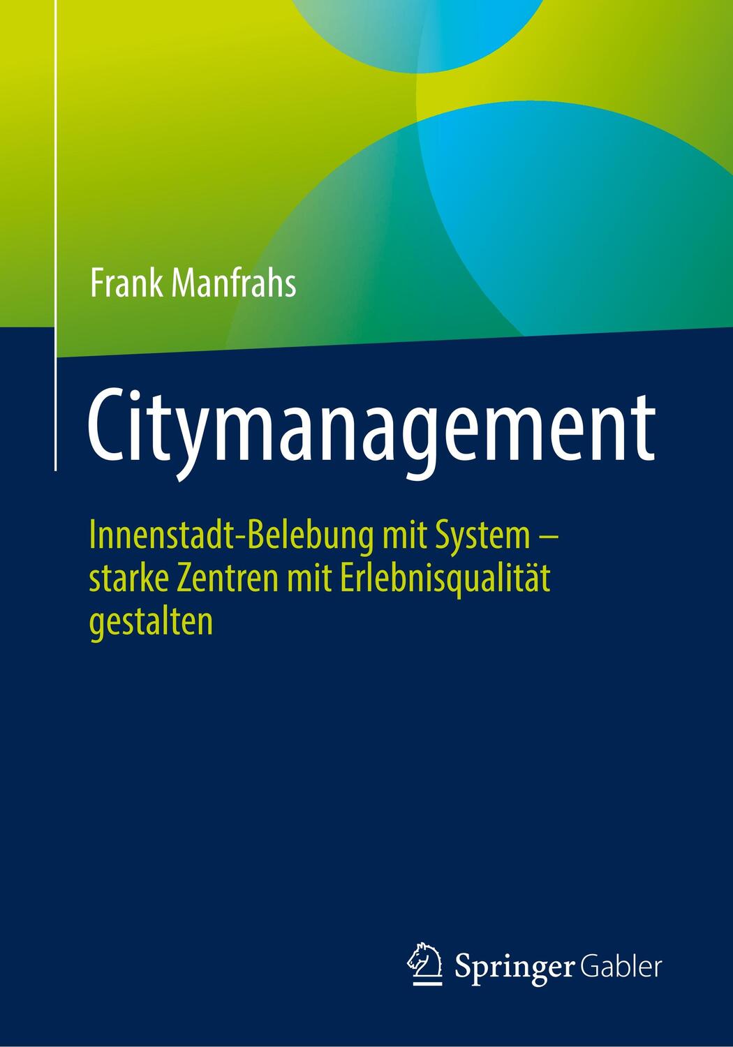 Cover: 9783658266448 | Citymanagement | Frank Manfrahs | Taschenbuch | Springer Gabler