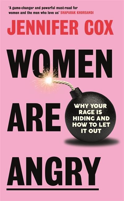 Cover: 9781785120930 | Women Are Angry | Why Your Rage is Hiding and How to Let it Out | Cox