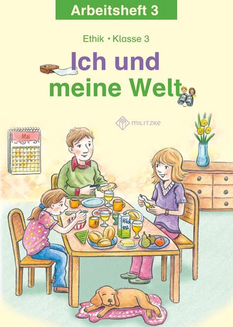 Cover: 9783861894698 | Ich und meine Welt. Ethik Klasse 3 Arbeitsheft. Sachsen,...