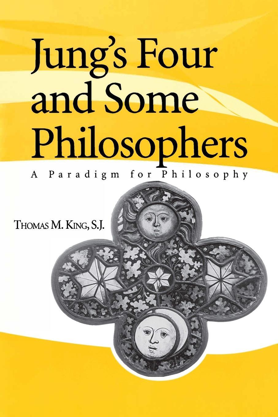Cover: 9780268032517 | Jungs Four and Some Philosophers | A Paradigm for Philosophy | King