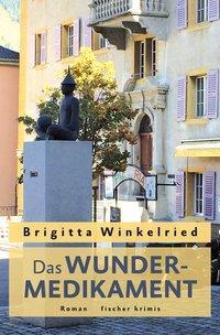 Cover: 9783842246508 | Das Wundermedikament | Brigitta Winkelried | Taschenbuch | Deutsch