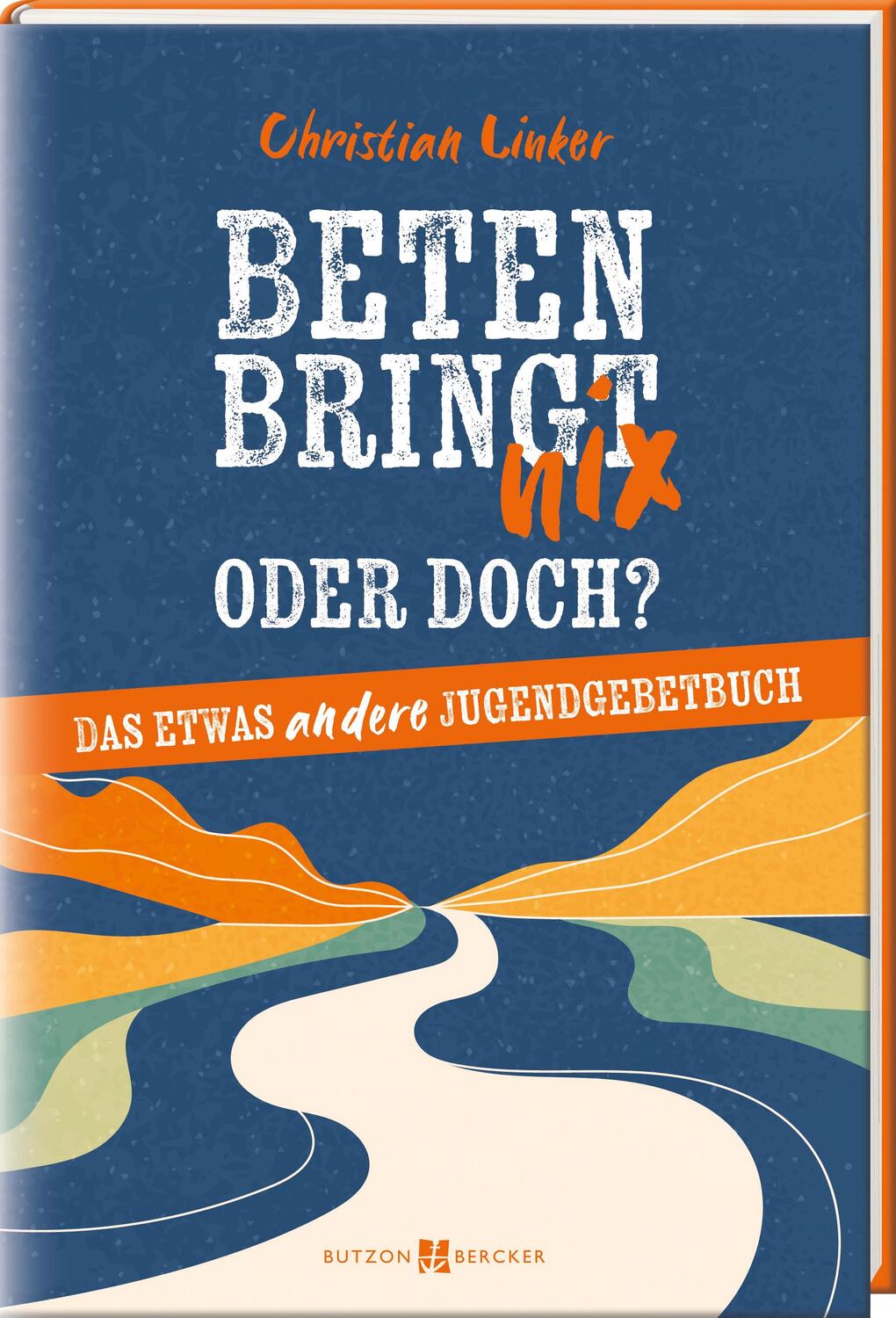 Cover: 9783766636638 | Beten bringt nix - oder doch? | Christian Linker | Buch | 160 S.