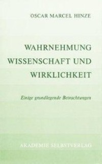 Cover: 9783898819213 | Wahrnehmung, Wissenschaft und Wirklichkeit | Oscar Marcel Hinze | Buch