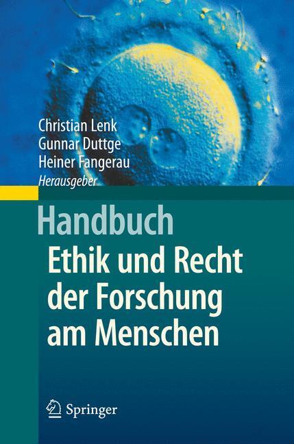 Cover: 9783642350986 | Handbuch Ethik und Recht der Forschung am Menschen | Lenk (u. a.)