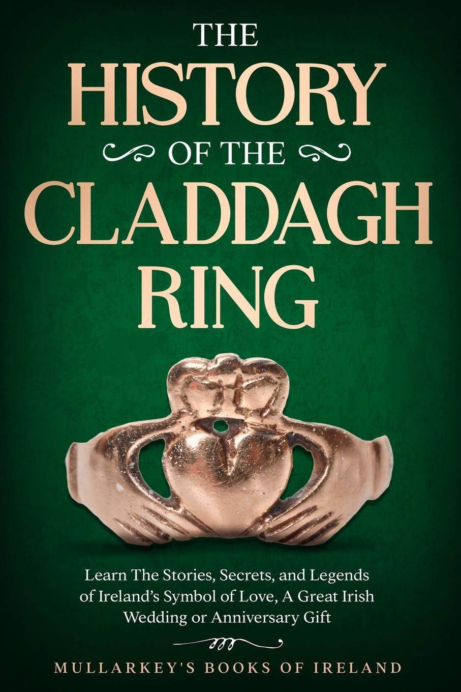 Cover: 9781960227850 | The History of The Claddagh Ring | Seamus Mullarkey | Taschenbuch