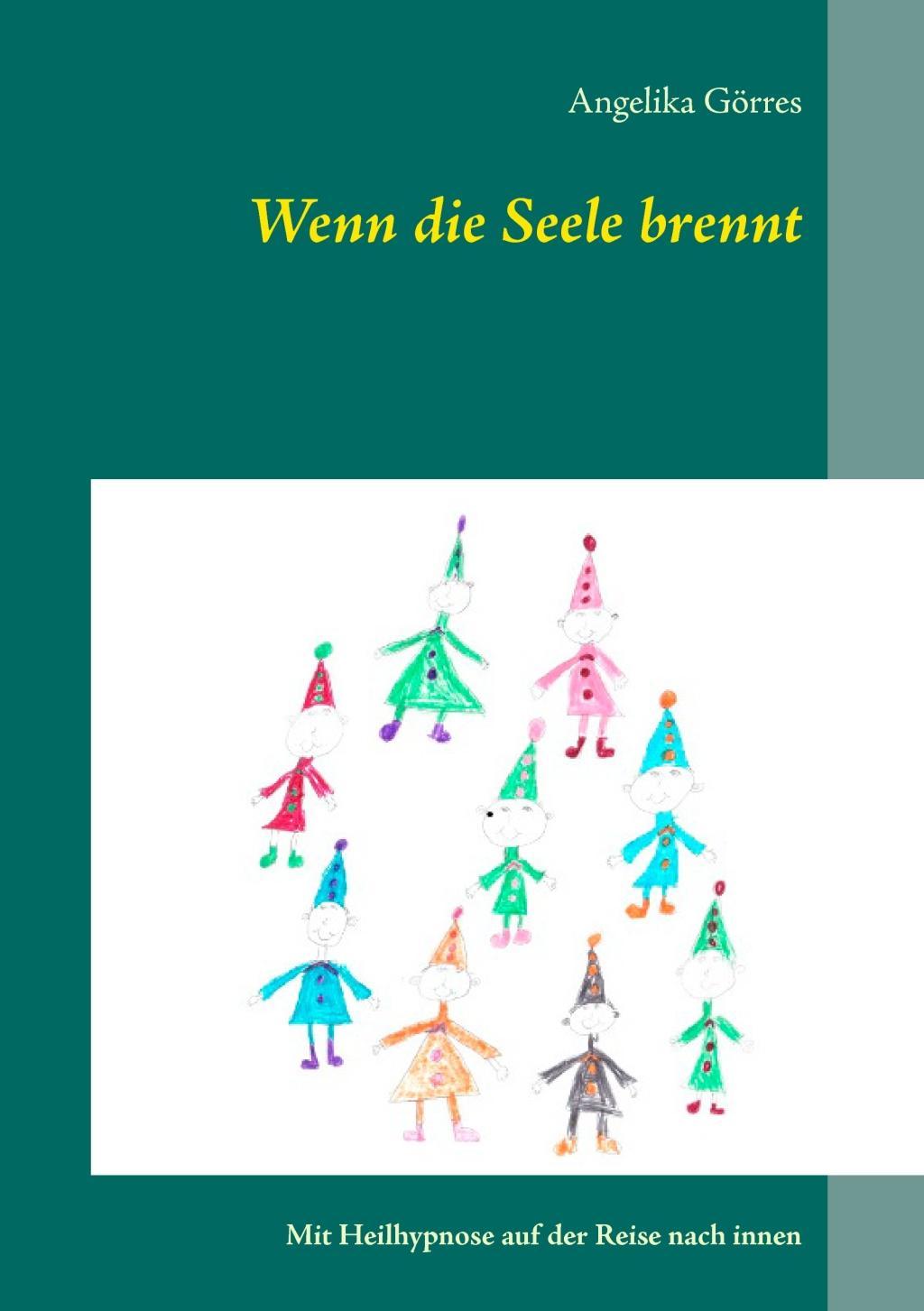 Cover: 9783743128392 | Wenn die Seele brennt | Mit Heilhypnose auf der Reise nach innen