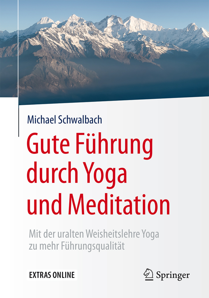 Cover: 9783662489338 | Gute Führung durch Yoga und Meditation | Michael Schwalbach | Buch