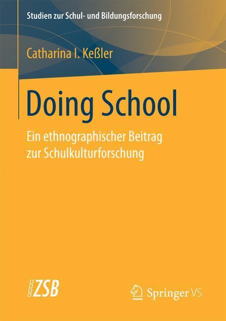 Cover: 9783658159153 | Doing School | Ein ethnographischer Beitrag zur Schulkulturforschung