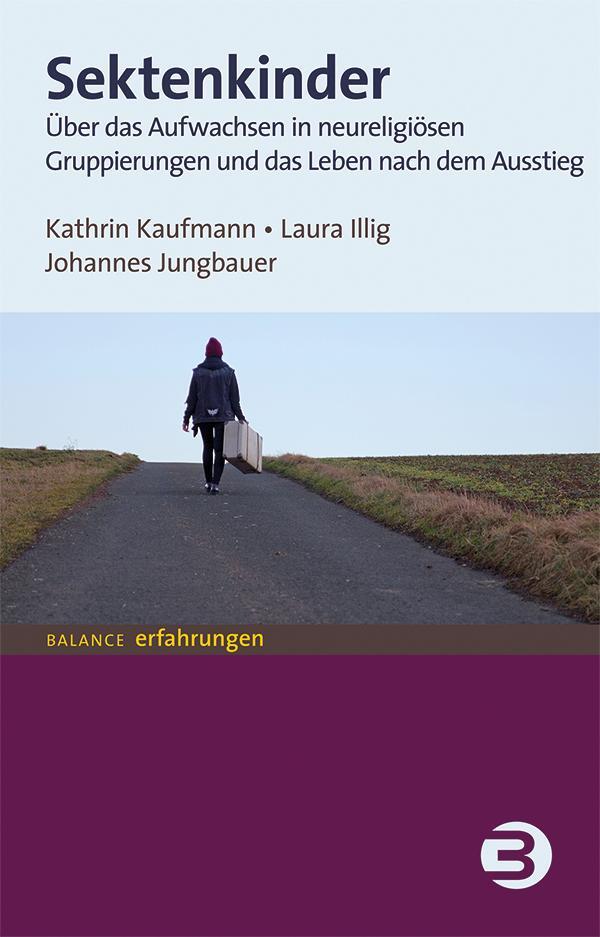 Cover: 9783867391825 | Sektenkinder | Kathrin Kaufmann (u. a.) | Taschenbuch | Deutsch | 2020