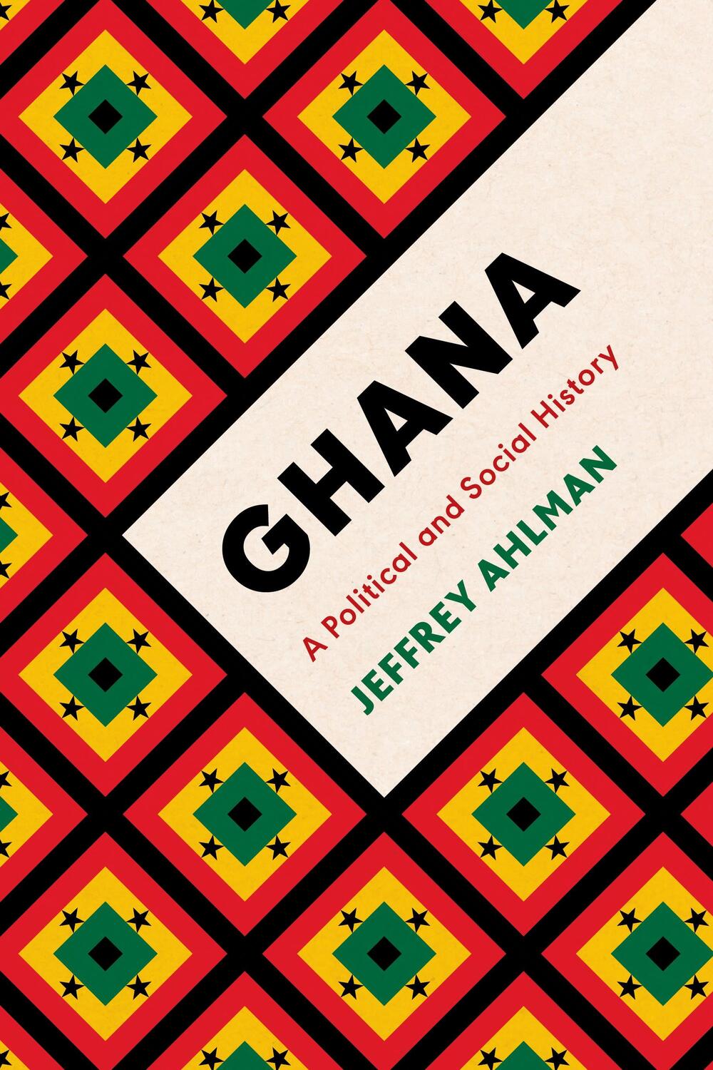 Cover: 9780755601561 | Ghana | A Political and Social History | Jeffrey Ahlman | Taschenbuch