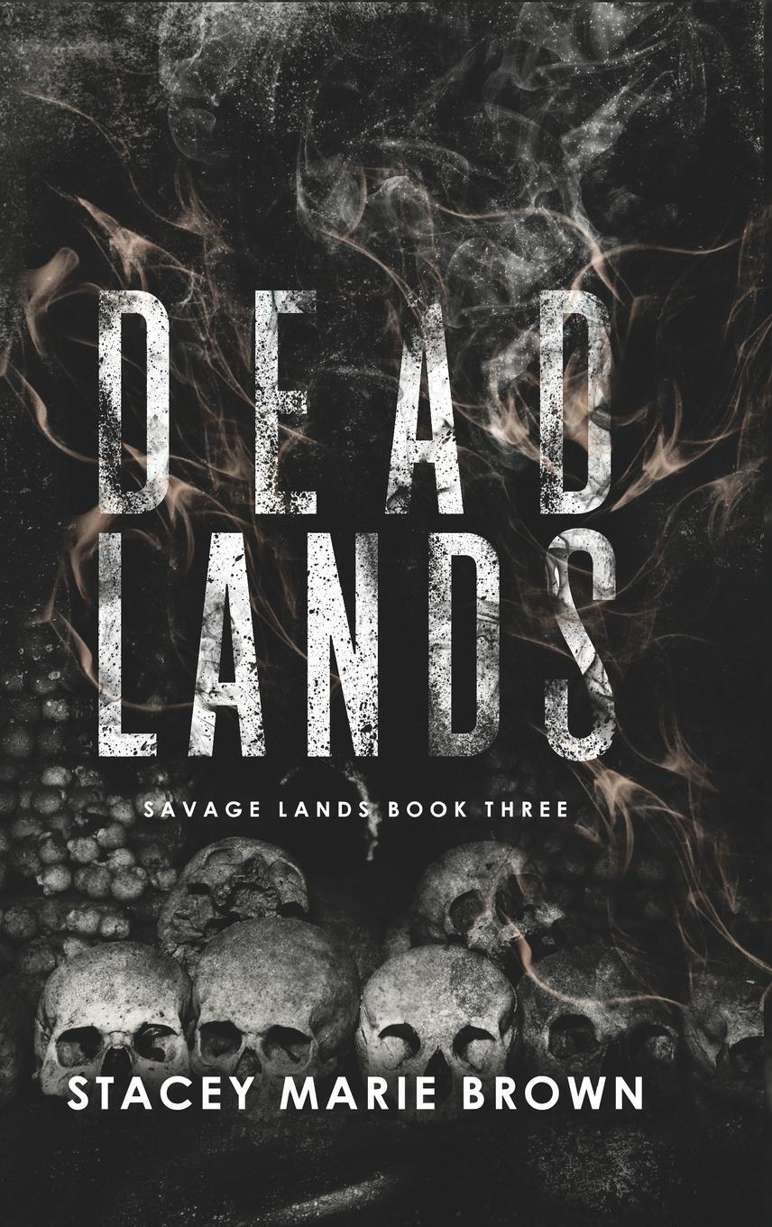Cover: 9781956600025 | Dead Lands | Stacey Marie Brown | Buch | Savage Lands | Englisch